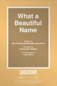 What a Beautiful Name SATB choral sheet music cover